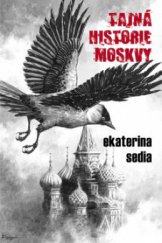 kniha Tajná historie Moskvy, Triton 2009