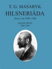 kniha Hilsneriáda Texty z let 1898-1900, Masarykův ústav AV ČR 2019