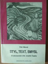 kniha Styl, text, smysl o slovesném díle Josefa Čapka, Univerzita Karlova 1989