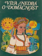 kniha Víla nedbá o domácnost pověsti, písně, pohádky, básničky a vyprávění z Bulharska, Blok 1976