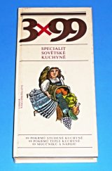kniha 3 x 99  specialit Sovětské kuchyně, Lidové nakladatelství 1982