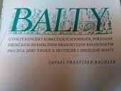 kniha Balty čtvrtý koncert kobaltických pohádek, pořádaný dědečkem Hermelínem Hranostajem Barabinským pro dva jeho vnuky a skutečné i smyšlené hosty : [čtvrtek], F.J. Müller 1946