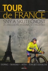 kniha Tour de France sny a skutečnost : ze zákulisí profesionální cyklistiky, Altimax 2005