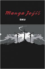 kniha Manga Ježíš. Kniha 1-3, Volvox Globator 2010