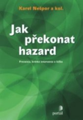 kniha Jak překonat hazard prevence, krátká intervence a léčba, Portál 2011