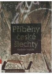kniha Příběhy české šlechty, Paseka 2002