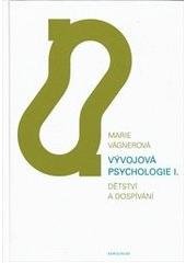 kniha Vývojová psychologie I. - dětství a dospívání, Karolinum  2008