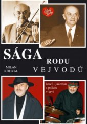 kniha Sága rodu Vejvodů jazzman s polkou v krvi, Petrklíč 2005