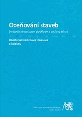 kniha Oceňování staveb (metodické postupy, podklady a analýzy trhu), České vysoké učení technické, Fakulta stavební 2011