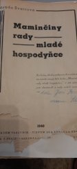 kniha Maminčiny rady mladé hospodyňce ..., M. Švarcová 1940