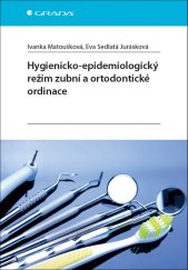 kniha Hygienicko-epidemiologický režim zubní a ortodontické ordinace, Grada 2017