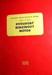 kniha Dvoudobý benzínový motor Učeb. pomůcka pro stř. prům. školy strojnic., SNTL 1964