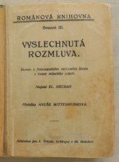 kniha Vyslechnutá rozmluva román z francouzského rodinného života z konce minulého století, Josef L. Švíkal 1931