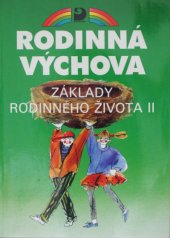 kniha Základy rodinného života II - Rodinná výchova pro 8. - 9. ročník základní školy, Fortuna 1992