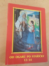 kniha Od ogarú po staříčky 13-14, Korabíková Marie 2002