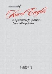 kniha Tož poslouchejte, jak jsme budovali republiku, Muni press 2021