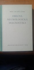 kniha Obecná neurologická diagnostika Zákl. neurologického vyšetřování a symptomatologie nervových chorob, Zdravotnické nakladatelství 1950