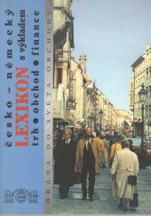 kniha Česko-německý lexikon trh, obchod, finance : [s výkladem, J & M 1998