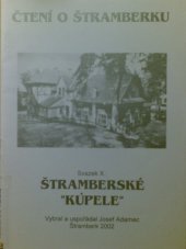 kniha Čtení o Štramberku. Svazek X, - Štramberské "kúpele", Josef Adamec 2002