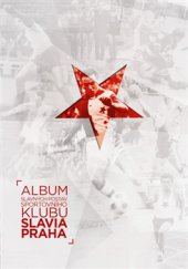 kniha Album slavných postav sportovního klubu Slavia Praha, Svojtka & Co. 2015
