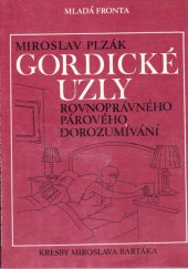 kniha Gordické uzly rovnoprávného párového dorozumívání, Mladá fronta 1986