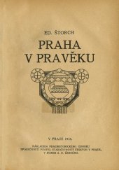 kniha Praha v pravěku, Praehistor. odbor Společnosti přátel starožitností čes. 1916