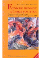 kniha Etnické menšiny a česká politika analýza stranických přístupů k etnické a imigrační politice po roce 1989, Centrum pro studium demokracie a kultury 2004