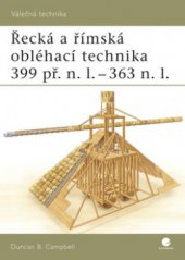 kniha Řecká a římská obléhací technika (399 př.n.l. - 363 n.l.), Grada 2008