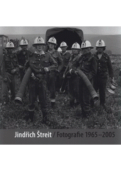 kniha Fotografie 1965-2005 Jindřich Štreit, Dost 2007