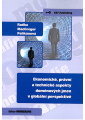 kniha Ekonomické, právní a technické aspekty doménových jmen v globální perspektivě, Key Publishing 2012