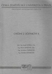 kniha Cvičení z účetnictví II, Česká zemědělská univerzita v Praze, Provozně ekonomická fakulta ve vydavatelství Credit 2002