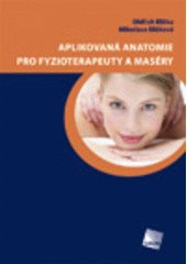 kniha Aplikovaná anatomie pro fyzioterapeuty a maséry, Galén 2009