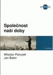 kniha Společnost naší doby populární sociologie (ne)populárních problémů, Academia 2011