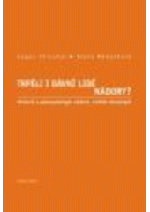 kniha Trpěli i dávní lidé nádory? historie a paleopatologie nádorů, zvláště zhoubných, Karolinum  2008