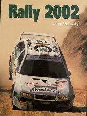 kniha Rally 2002 = World rally championship 2002 : mistrovství světa automobilů, Tiskdruck Velímský 2002