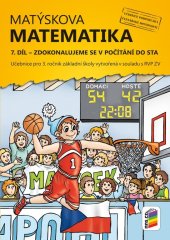 kniha Matýskova matematika 7. díl Zdokonalujeme se v počítání do sta Učebnice, Nakladatelství Nová škola Brno 2025
