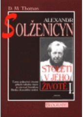 kniha Alexandr Solženicyn století v jeho životě I, Práh 1998