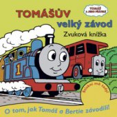 kniha Tomášův velký závod zvuková knížka : o tom, jak Tomáš a Bertie závodili!, Egmont 2009