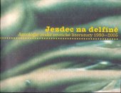 kniha Jezdec na delfíně antologie české erotické literatury 1990-2005, Concordia 2005