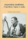 kniha František Vavřínek - s jestřábem i čápem ve znaku, Václav Kolesa 2005