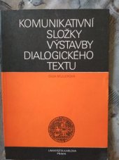 kniha Komunikativní složky výstavby dialogického textu, Univerzita Karlova 1983