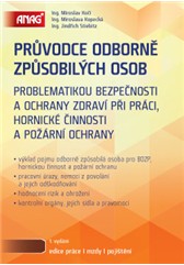 kniha Průvodce odborně způsobilých osob problematikou bezpečnosti a ochrany zdraví při práci, hornické činnosti a požární ochrany, Anag 2013