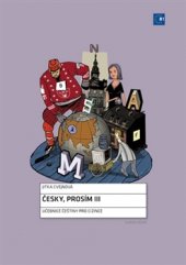 kniha Česky, prosím III. Učebnice češtiny pro cizince, Karolinum  2017