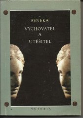 kniha Seneka vychovatel a utěšitel, Votobia 1995