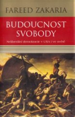 kniha Budoucnost svobody neliberální demokracie v USA i ve světě, Academia 2005