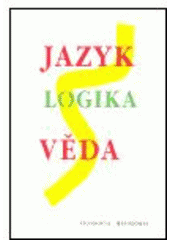 kniha Jazyk - logika - věda, Filosofia 2005