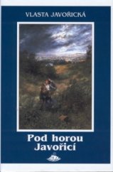 kniha Pod horou Javořicí, Jota 2001