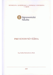 kniha Preventivní výživa, Mendelova zemědělská a lesnická univerzita v Brně 2009