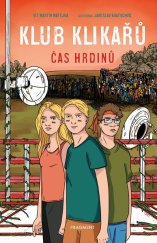 kniha Klub Klikařů - Čas hrdinů, Fragment 2025