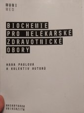 kniha Biochemie pro nelékařské zdravotnické obory, Muni press 2021